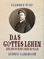 Das Gotteslehen  Ein historischer Roman