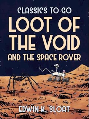 Loot Of The Void and The Space Rover