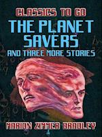 Planet Savers and Three More Stories