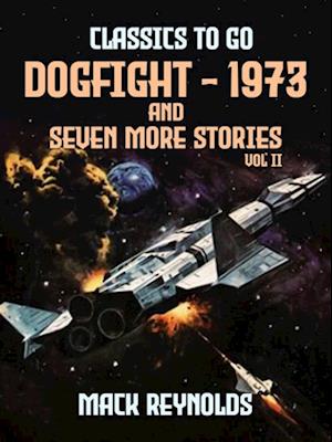 Dogfight - 1973 and seven more stories Vol II