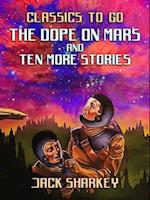 Dope on Mars and ten more stories