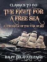 Fight for a Free Sea: A Chronicle of the War of 1812
