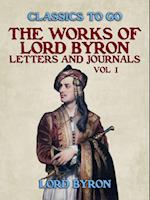 Works Of Lord Byron, Letters and Journals, Vol 1
