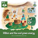 Milton and the cool green energy