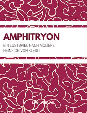 Amphitryon (Ein Lustspiel nach Molière)