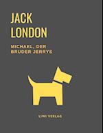 Michael, der Bruder Jerrys (Eine Hundegeschichte von Jack London)