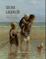 Selma Lagerlöf: Aus meinen Kindertagen