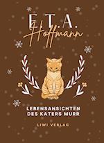 E.T.A. Hoffmann: Lebensansichten des Katers Murr. Vollständige Neuausgabe
