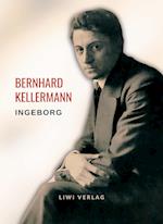 Bernhard Kellermann: Ingeborg. Vollständige Neuausgabe