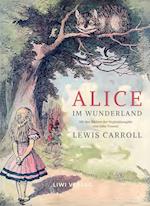 Lewis Carroll: Alice im Wunderland. Vollständige Neuausgabe mit den Illustrationen von John Tenniel