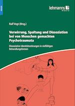 Verwirrung, Spaltung und Dissoziation bei von Menschen gemachten Psychotraumata