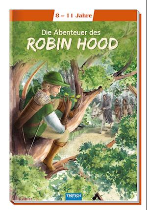 Trötsch Kinderbuch Klassiker Die Abenteuer des Robin Hood