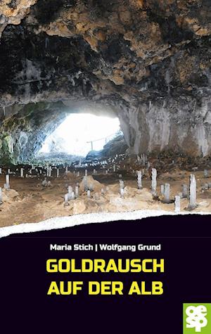 Goldrausch auf der Alb