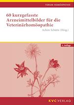 60 kurzgefasste Arzneimittelbilder für die Veterinärhomöopathie