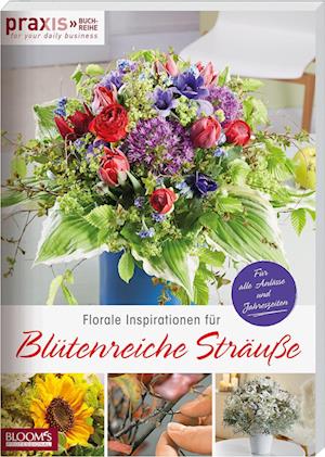 Florale Inspirationen für Blütenreiche Sträuße