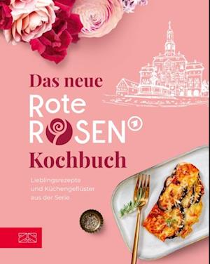 Das neue Rote Rosen Kochbuch