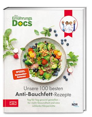 Die Ernährungs-Docs - Unsere 100 besten Anti-Bauchfett-Rezepte