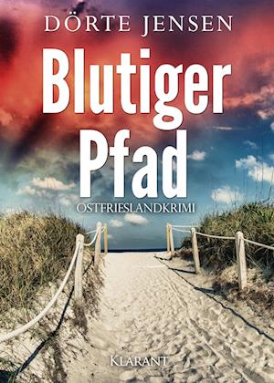 Blutiger Pfad. Ostfrieslandkrimi