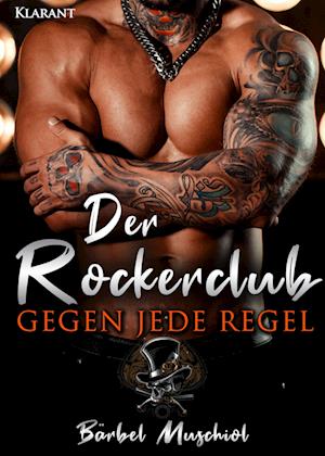 Der Rockerclub. Gegen jede Regel