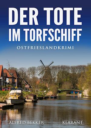 Der Tote im Torfschiff. Ostfrieslandkrimi