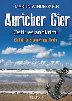 Auricher Gier. Ostfrieslandkrimi