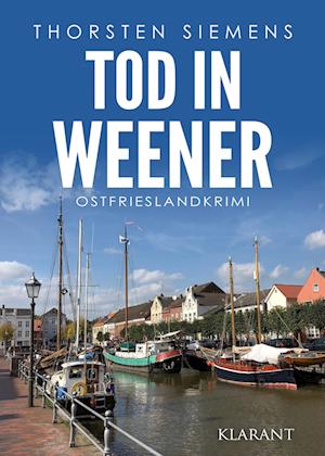 Tod in Weener. Ostfrieslandkrimi