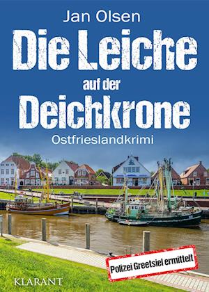 Die Leiche auf der Deichkrone. Ostfrieslandkrimi