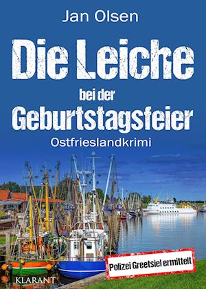 Die Leiche bei der Geburtstagsfeier. Ostfrieslandkrimi