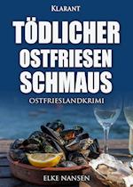 Tödlicher Ostfriesenschmaus. Ostfrieslandkrimi