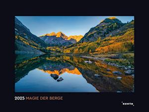 Magie der Berge - KUNTH Wandkalender 2025