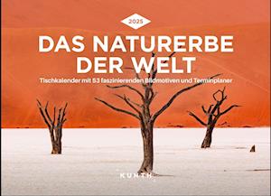 Das Naturerbe der Welt - KUNTH Tischkalender 2025