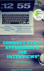 Conduct Staff Appraisals & Job Interviews : Communicate Professionally in Personnel Development, Application Processes & Difficult Leadership Situations [Checklists Conversation Guidlines Templates]