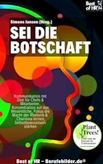 Sei die Botschaft