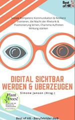 Digital sichtbar werden & überzeugen