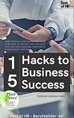 15 Hacks to Business Success : Learn emotional intelligence negotiation & the power of rhetoric, make more money with resilience psychology communication & manipulation techniques