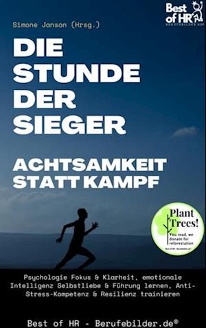 Die Stunde der Sieger - Achtsamkeit statt Kampf