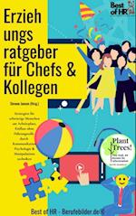 Erziehungsratgeber für Chefs & Kollegen