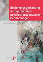 Beziehungsgestaltung in psychiatrisch-psychotherapeutischen Behandlungen