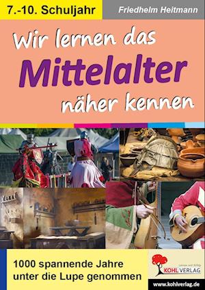 Wir lernen das Mittelalter näher kennen