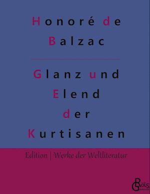 Glanz und Elend der Kurtisanen