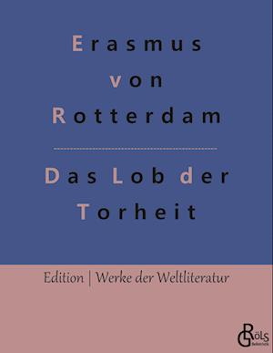 Das Lob der Torheit