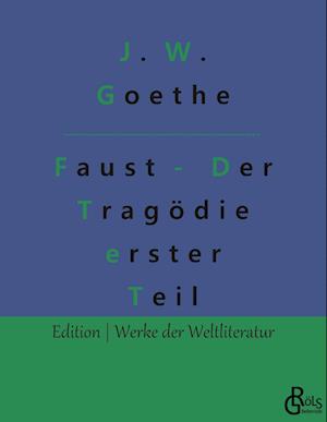 Faust - Der Tragödie erster Teil