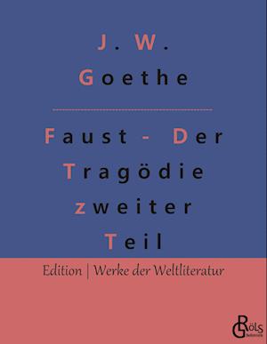 Faust - Der Tragödie zweiter Teil