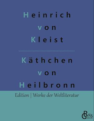 Das Käthchen von Heilbronn