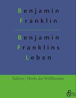 Benjamin Franklins Leben