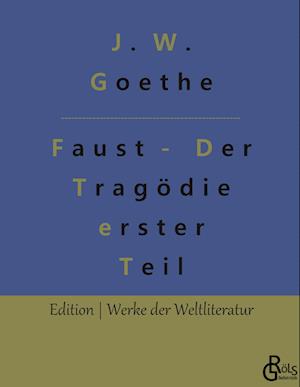 Faust - Der Tragödie erster Teil