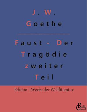 Faust - Der Tragödie zweiter Teil