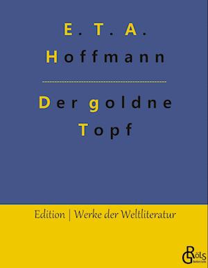 Der goldne Topf