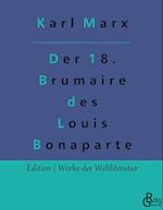 Der achtzehnte Brumaire des Louis Bonaparte