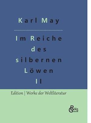 Im Reiche des silbernen Löwen